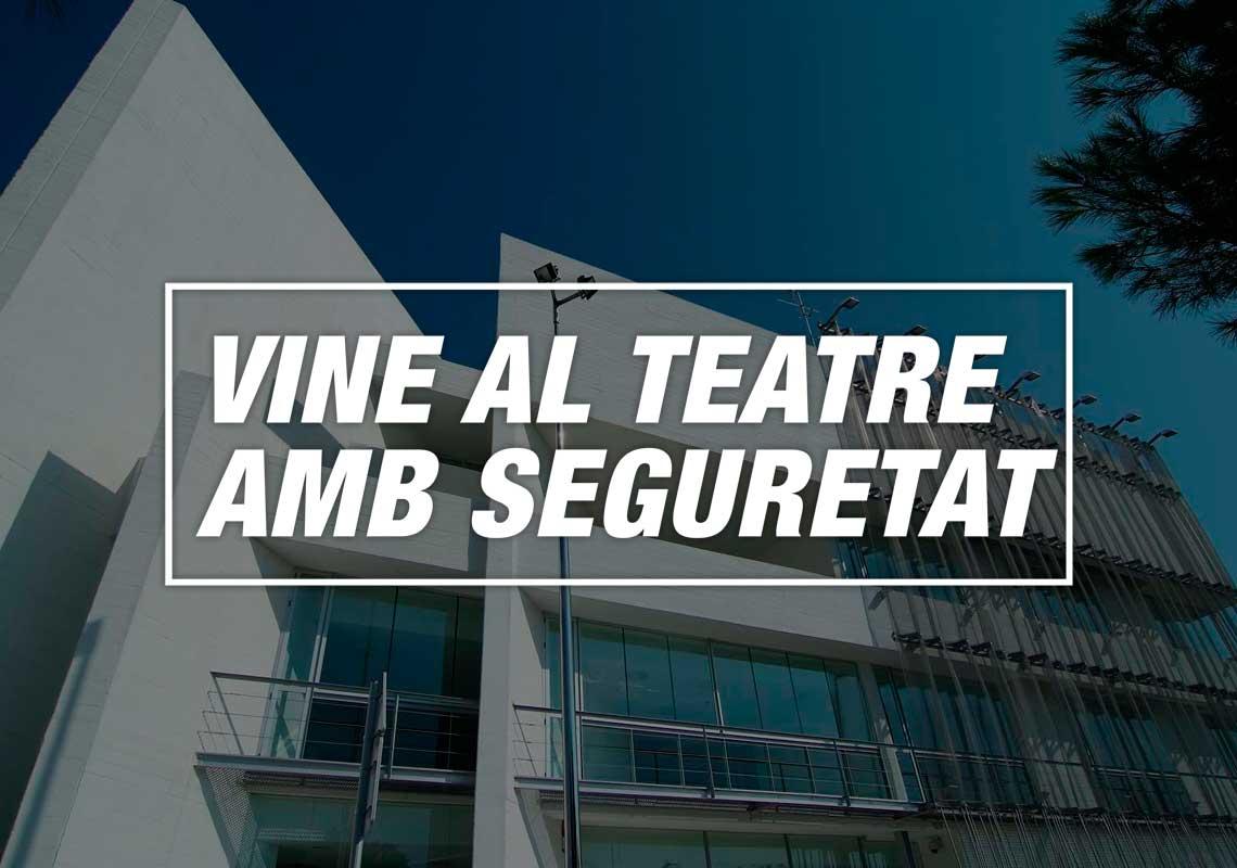 Vine al teatre amb seguretat