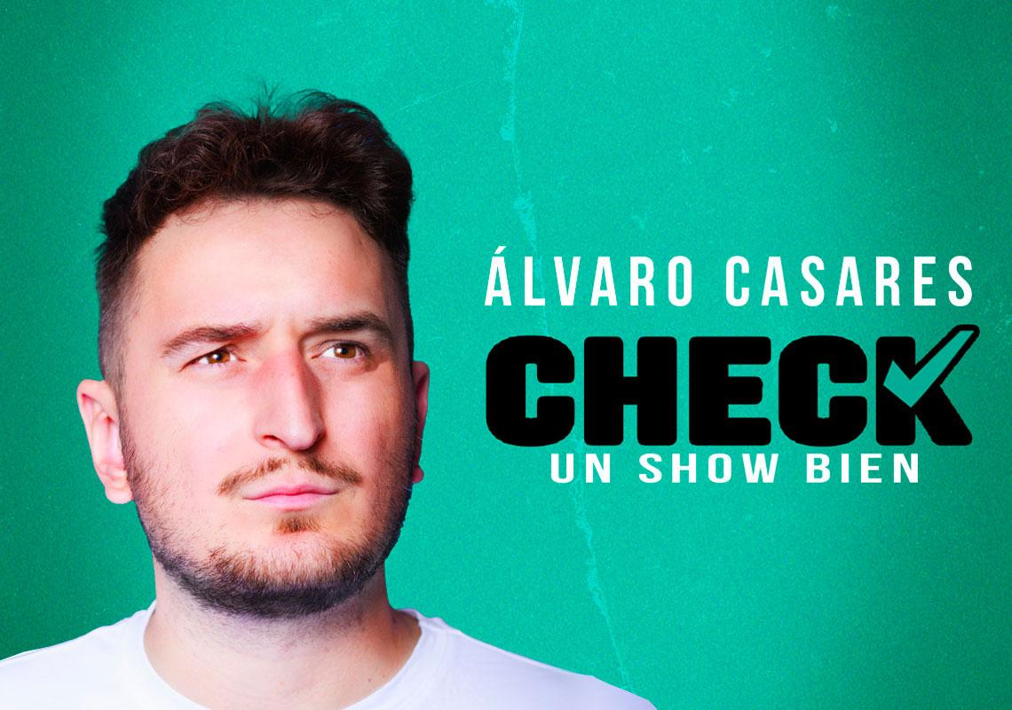 Álvaro Casares. Check un show bien