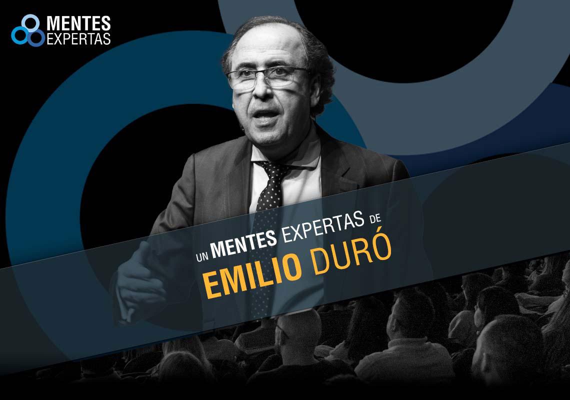 Emilio Duró. Mentes Expertas