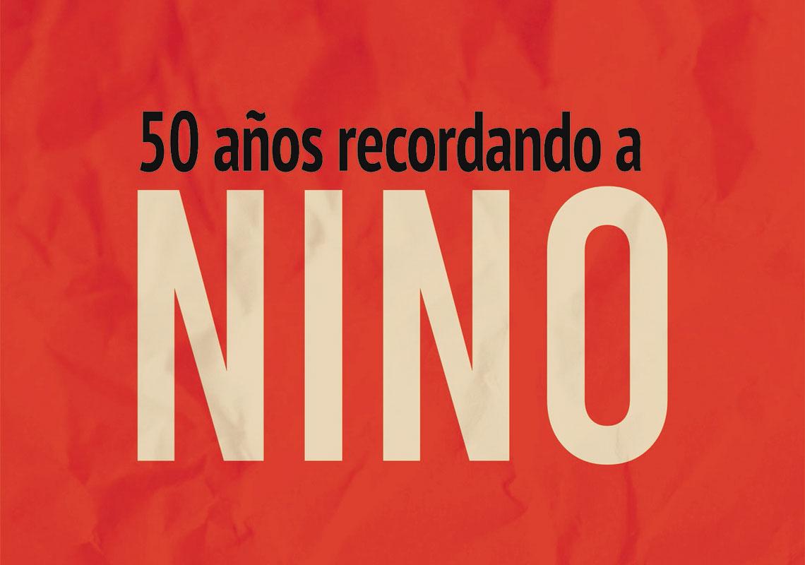 50 años recordando a Nino