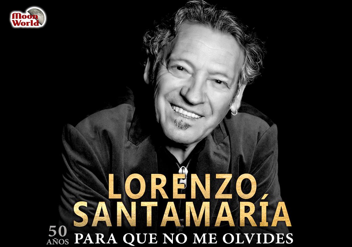 Lorenzo Santamaría. Para que no me olvides
