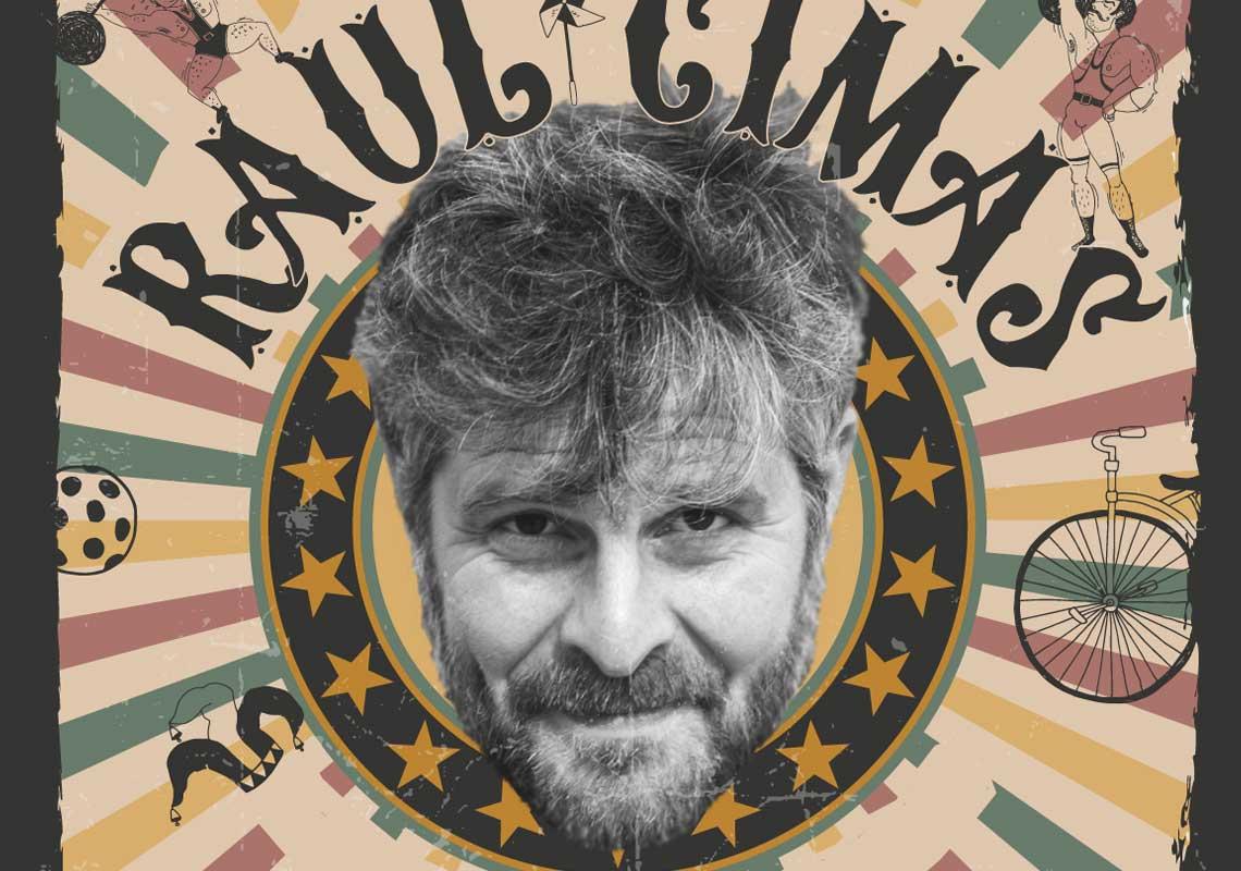 El lamentable circo de Raúl Cimas